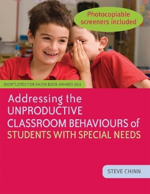 Addressing the Unproductive Classroom Behaviours of Students with Special Needs - Steve Chinn