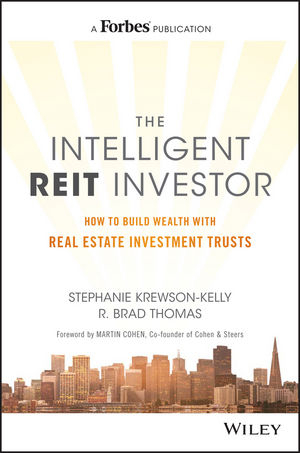 The Intelligent REIT Investor - Stephanie Krewson-Kelly, R. Brad Thomas