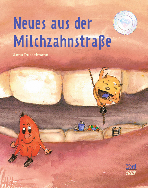 Neues aus der Milchzahnstra&szlig;e - Anna Russelmann