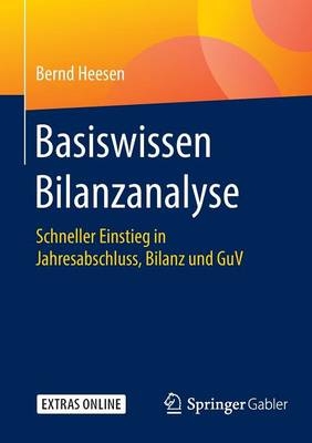 Basiswissen Bilanzanalyse - Bernd Heesen