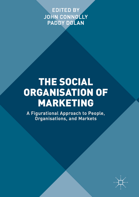 The Social Organisation of Marketing - 