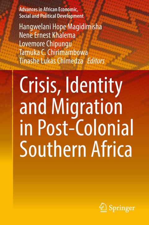 Crisis, Identity and Migration in Post-Colonial Southern Africa - 