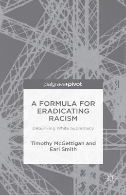 A Formula for Eradicating Racism - REV Earl Smith, Dr Timothy McGettigan