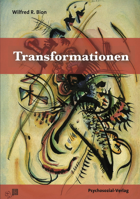 Transformationen - Wilfred R. Bion