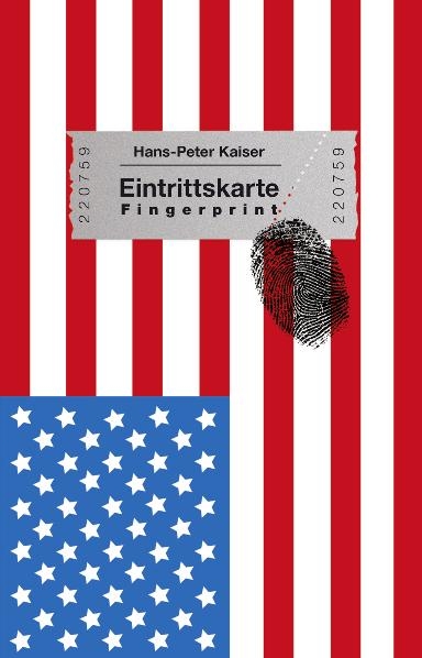 Eintrittskarte Fingerprint - Die USA zum Verstehen auf die Schnelle - Hans-Peter Kaiser