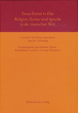From Daena to Din. Religion, Kultur und Sprache in der iranischen Welt