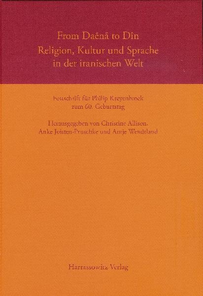 From Daena to Din. Religion, Kultur und Sprache in der iranischen Welt - 