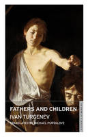 Fathers and Children - Ivan Turgenev