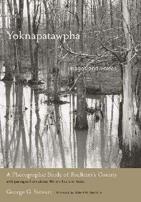 Yoknapatawpha, Images and Voices - George G. Stewart