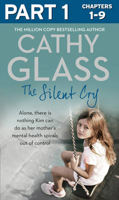 Silent Cry: Part 1 of 3 -  Cathy Glass