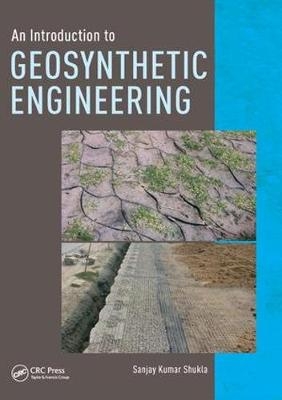 Introduction to Geosynthetic Engineering -  Sanjay Kumar Shukla