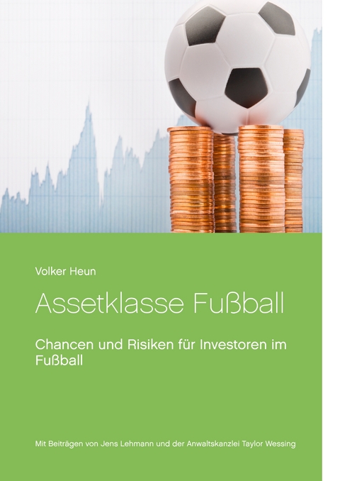 Assetklasse Fu&szlig;ball - Christoph Eydt, Volker Heun