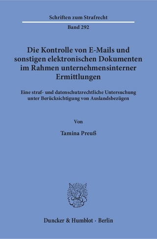 Die Kontrolle von E-Mails und sonstigen elektronischen Dokumenten im Rahmen unternehmensinterner Ermittlungen.