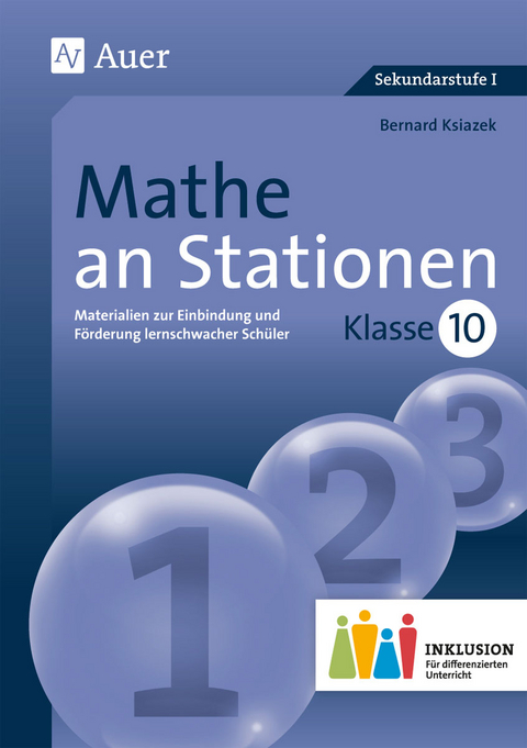 Mathe an Stationen 10_Inklusion - Bernard Ksiazek