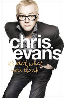 It&rsquo;s Not What You Think - Chris Evans