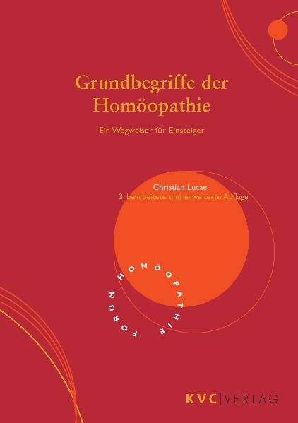 Grundbegriffe der Hom&ouml;opathie - Christian Lucae