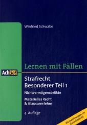 Strafrecht Besonderer Teil 1 Nichtverm&ouml;gensdelikte - Winfried Schwabe