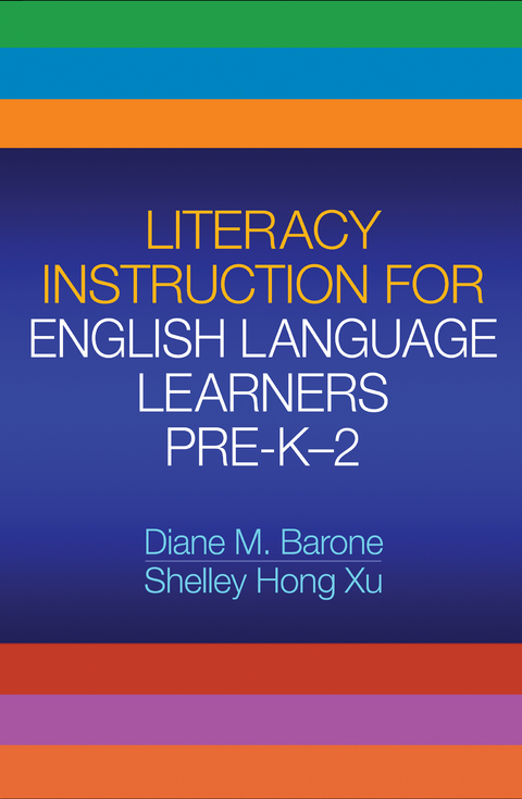 Literacy Instruction for English Language Learners Pre-K-2 - Diane M. Barone, Shelley Hong Xu