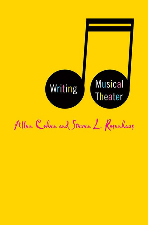Writing Musical Theater - A. Cohen, S. Rosenhaus