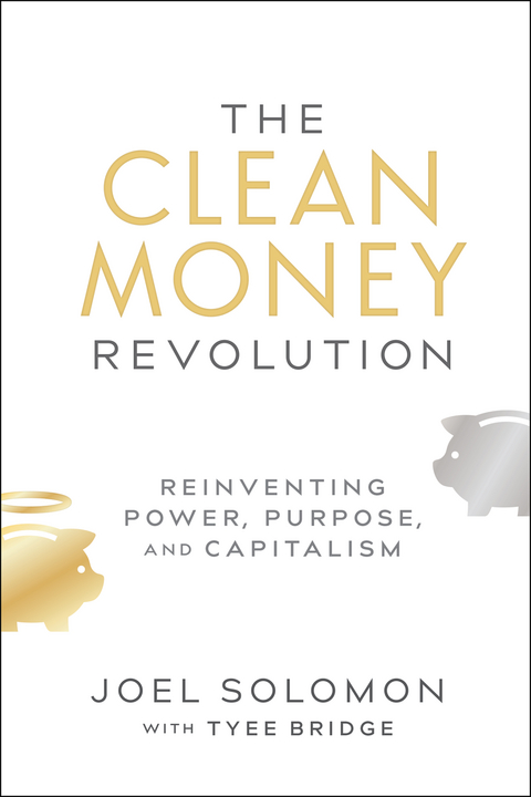 The Clean Money Revolution - Joel Solomon