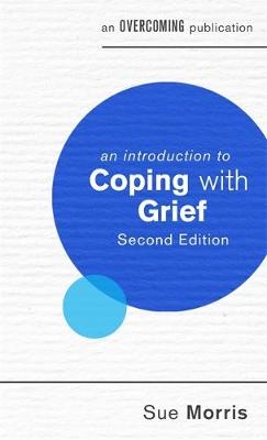 Introduction to Coping with Grief, 2nd Edition