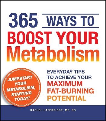 365 Ways to Boost Your Metabolism - Rachel Laferriere