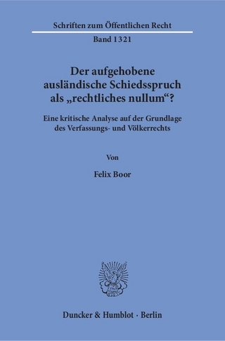 Der aufgehobene ausländische Schiedsspruch als 