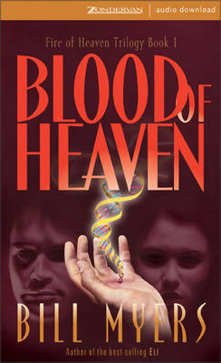 Blood of Heaven - Bill Myers