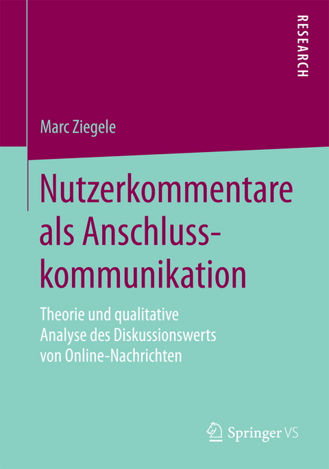 Nutzerkommentare als Anschlusskommunikation - Marc Ziegele