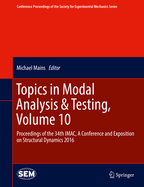 Topics in Modal Analysis & Testing, Volume 10 - 