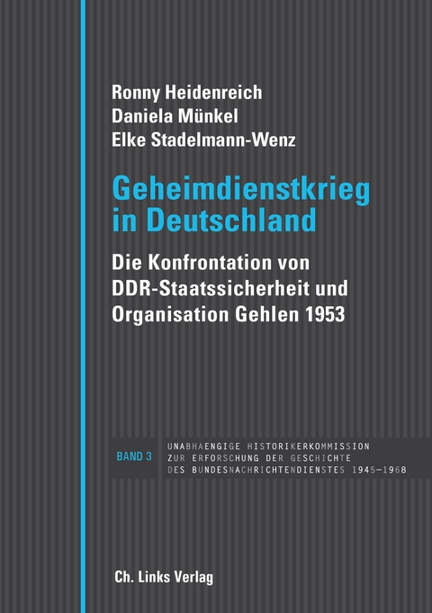 Geheimdienstkrieg in Deutschland - Ronny Heidenreich, Daniela M&uuml;nkel, Elke Stadelmann-Wenz