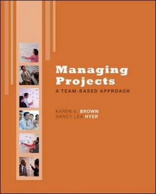 Managing Projects: A Team-Based  Approach with Student CD