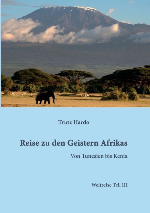 Reise zu den Geistern Afrikas - Trutz Hardo