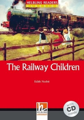 The Railway Children, mit 1 Audio-CD - Edith Nesbit
