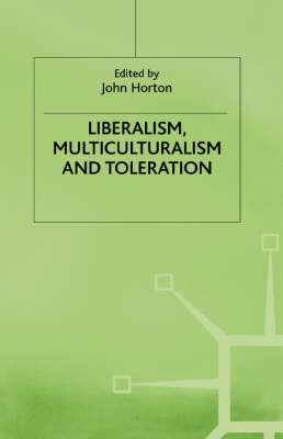 Liberalism, Multiculturalism and Toleration