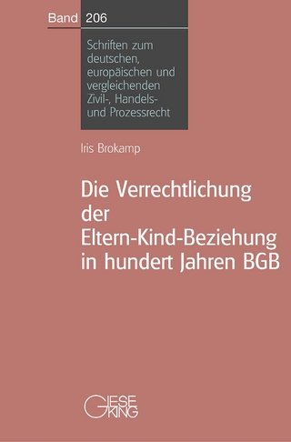 Die Verrechtlichung der Eltern-Kind-Beziehung in hundert Jahren BGB