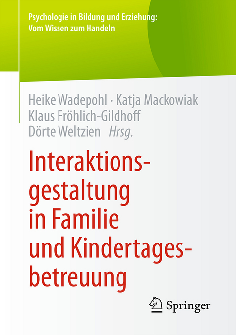 Interaktionsgestaltung in Familie und Kindertagesbetreuung - 