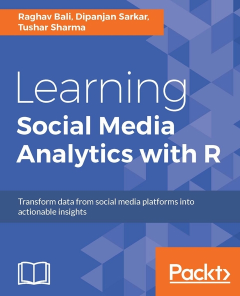 Learning Social Media Analytics with R -  Sarkar Dipanjan Sarkar,  Bali Raghav Bali,  Sharma Tushar Sharma