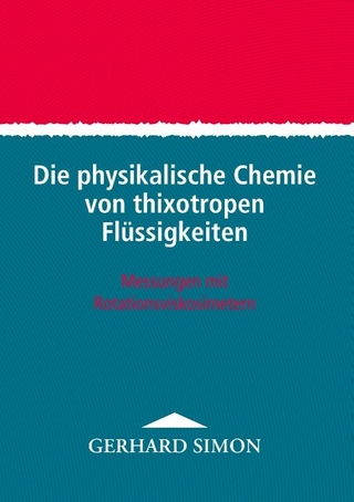 Die physikalische Chemie von thixotropen Flüssigkeiten