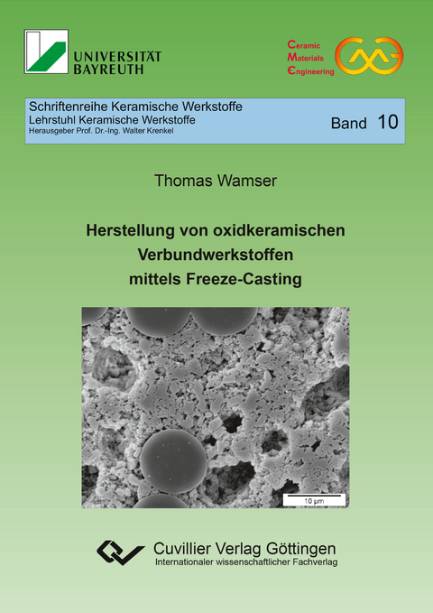 Herstellung von oxidkeramischen Verbundwerkstoffen mittels Freeze-Casting - Thomas Wamser