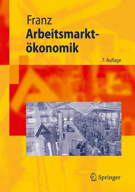 Arbeitsmarktökonomik - Wolfgang Franz