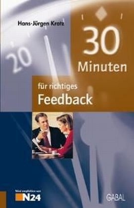 30 Minuten f&uuml;r richtiges Feedback - Hans J Kratz