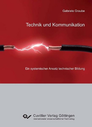 Technik und Kommunikation – ein systemischer Ansatz technischer Bildung