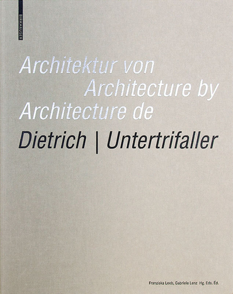 Architektur von Dietrich | Untertrifaller / Architecture by Dietrich | Untertrifaller / Architecture de Dietrich | Untertrifaller - 