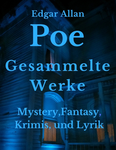 Gesammelte Werke - Edgar Allan Poe