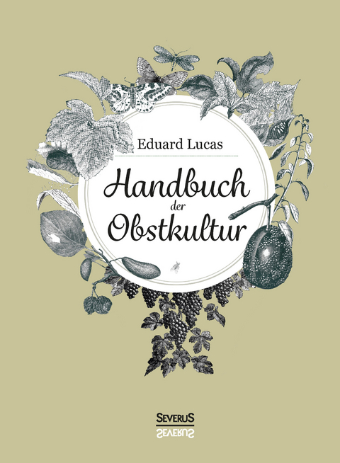Handbuch der Obstkultur - Eduard Lucas