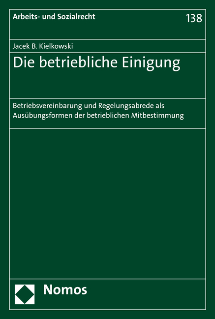 Die betriebliche Einigung - Jacek B. Kielkowski