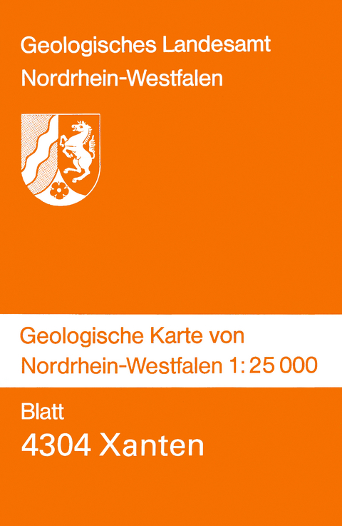 Geologische Karten von Nordrhein-Westfalen 1:25000 / Xanten - Josef Klostermann