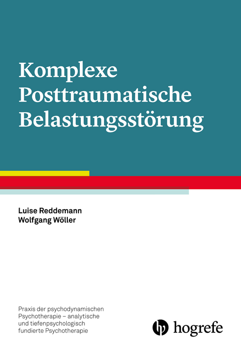 Komplexe Posttraumatische Belastungsst&ouml;rung - Luise Reddemann, Wolfgang W&ouml;ller