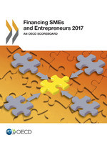Financing SMEs and Entrepreneurs 2017 An OECD Scoreboard -  Oecd